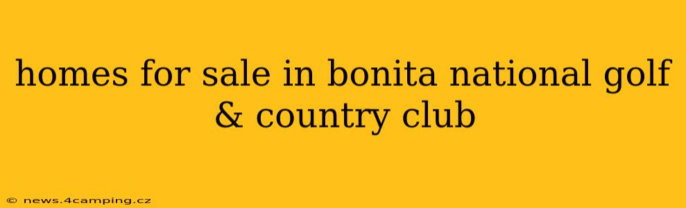 homes for sale in bonita national golf & country club