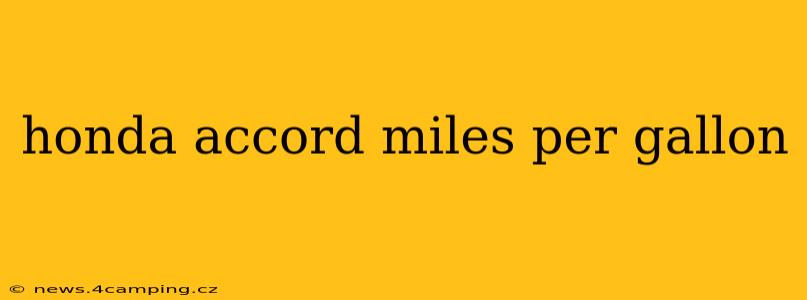 honda accord miles per gallon