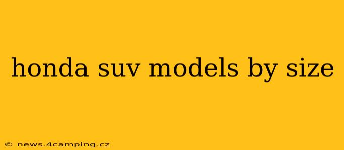 honda suv models by size