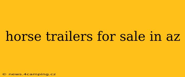 horse trailers for sale in az