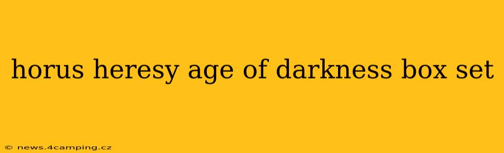 horus heresy age of darkness box set