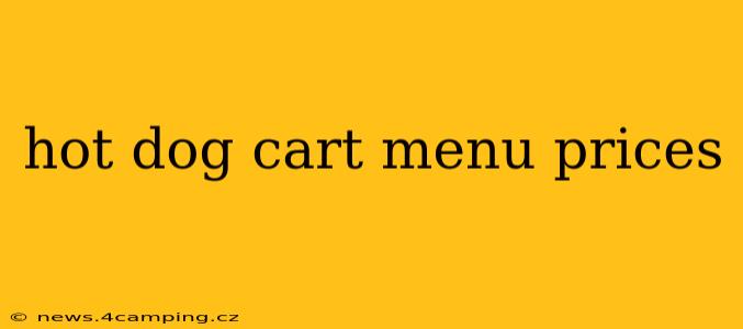 hot dog cart menu prices