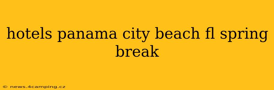 hotels panama city beach fl spring break
