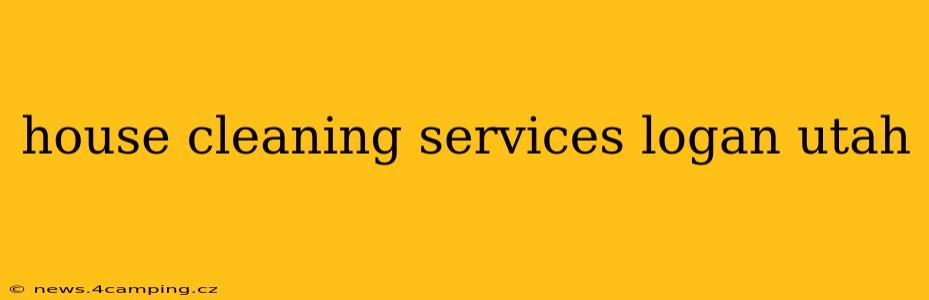 house cleaning services logan utah
