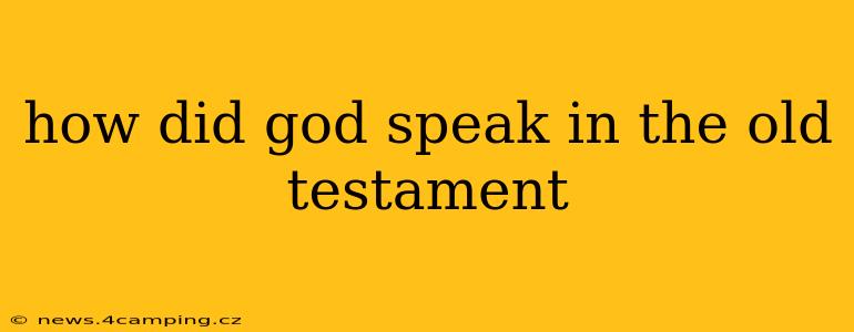 how did god speak in the old testament