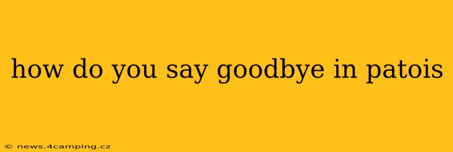 how do you say goodbye in patois