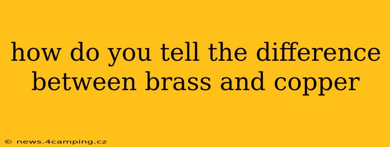 how do you tell the difference between brass and copper