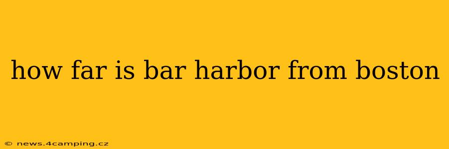 how far is bar harbor from boston