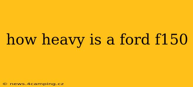 how heavy is a ford f150