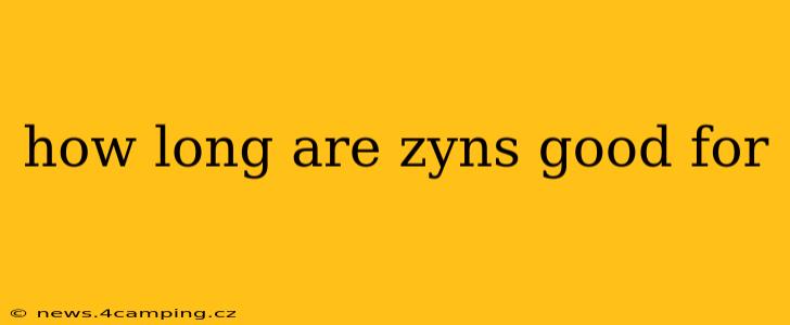 how long are zyns good for