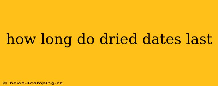 how long do dried dates last