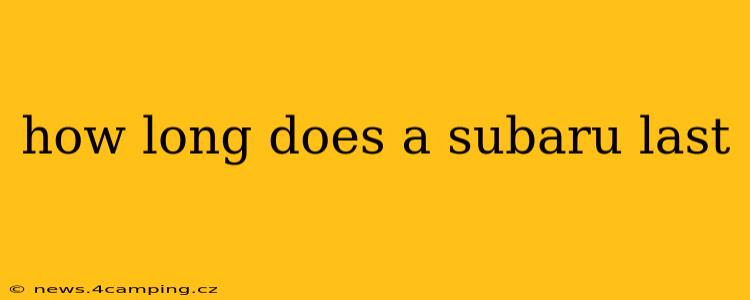 how long does a subaru last