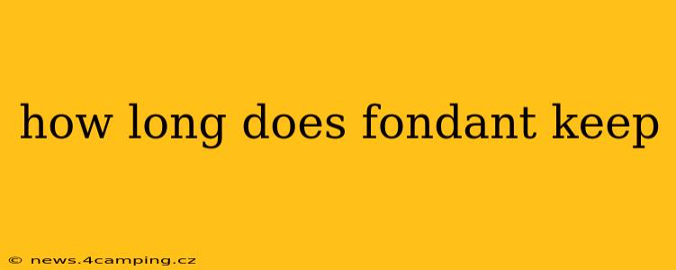 how long does fondant keep