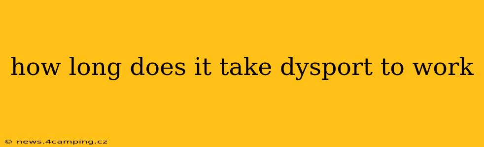 how long does it take dysport to work