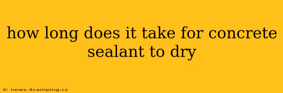 how long does it take for concrete sealant to dry