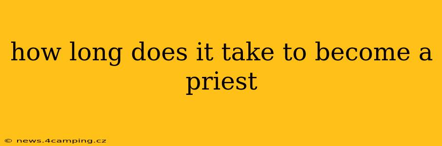 how long does it take to become a priest