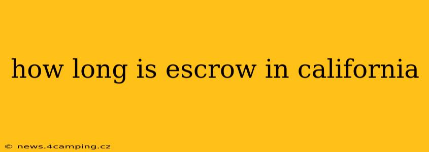 how long is escrow in california