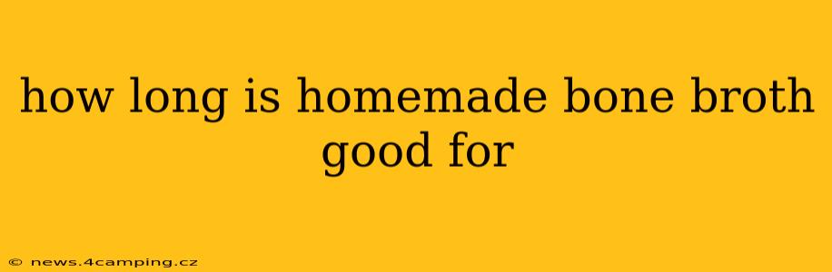how long is homemade bone broth good for