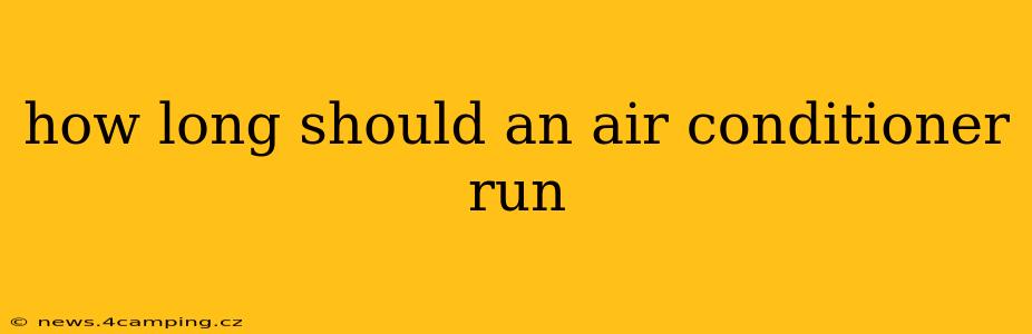 how long should an air conditioner run