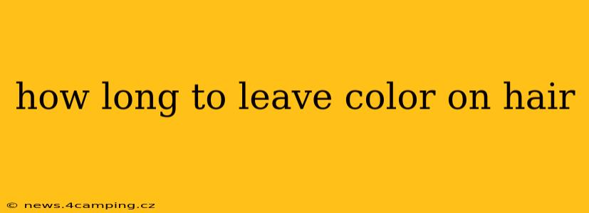 how long to leave color on hair