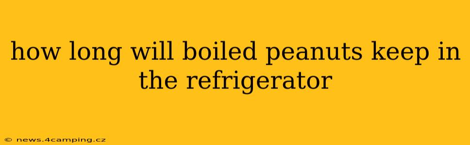 how long will boiled peanuts keep in the refrigerator