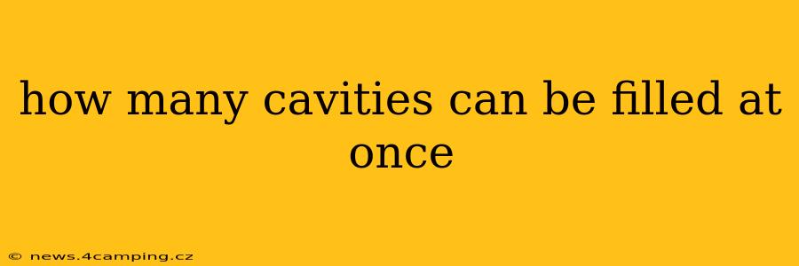 how many cavities can be filled at once