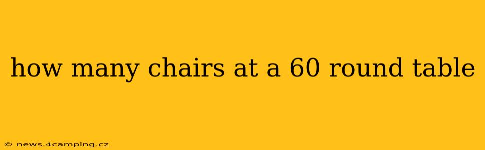 how many chairs at a 60 round table