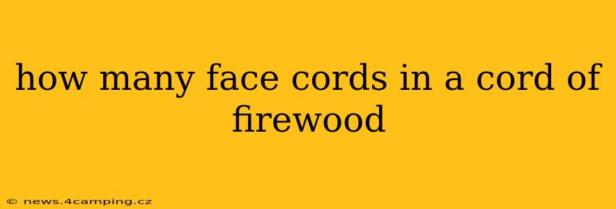 how many face cords in a cord of firewood
