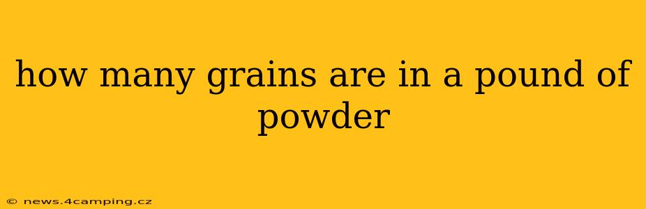 how many grains are in a pound of powder
