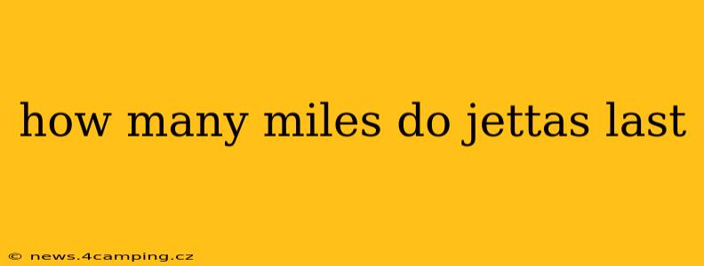how many miles do jettas last