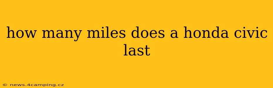 how many miles does a honda civic last