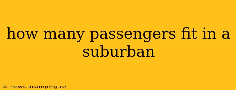 how many passengers fit in a suburban