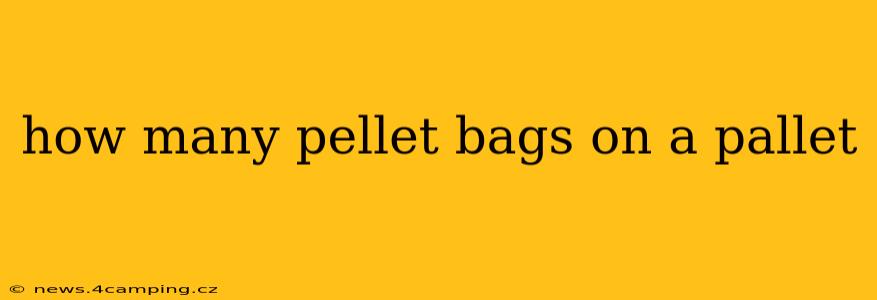 how many pellet bags on a pallet