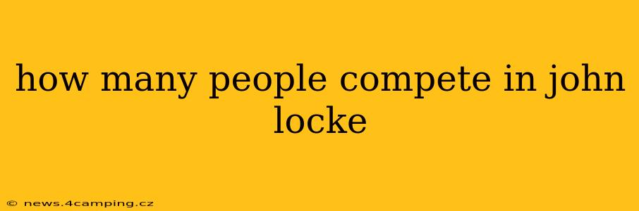 how many people compete in john locke