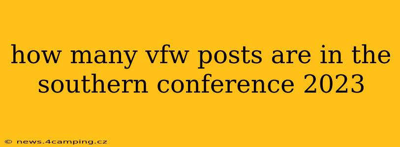 how many vfw posts are in the southern conference 2023