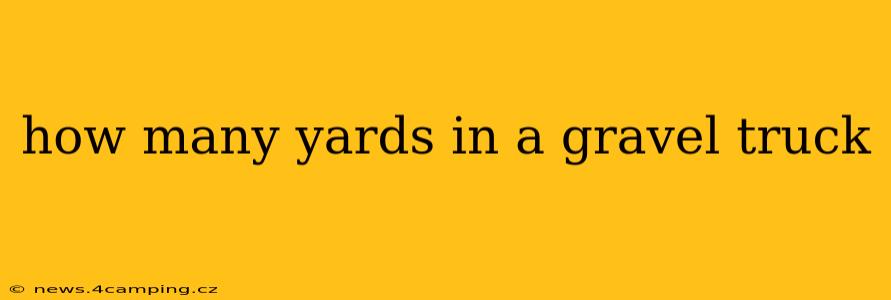 how many yards in a gravel truck