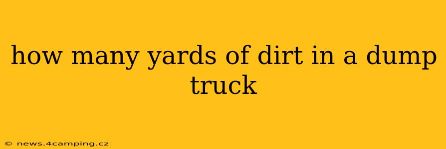 how many yards of dirt in a dump truck