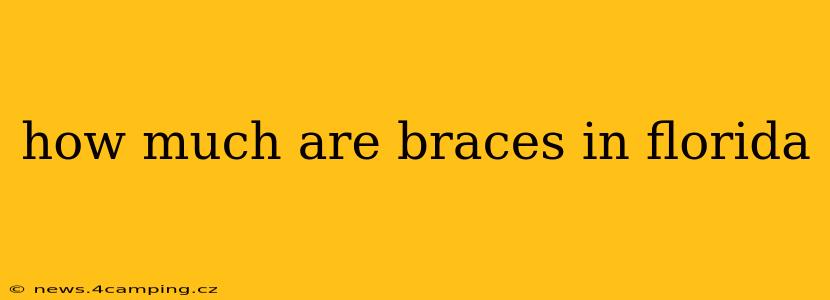 how much are braces in florida