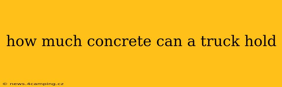 how much concrete can a truck hold
