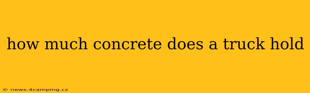 how much concrete does a truck hold