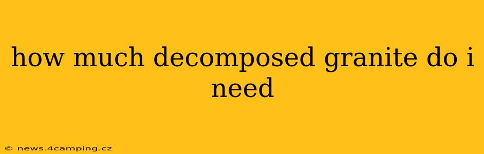 how much decomposed granite do i need