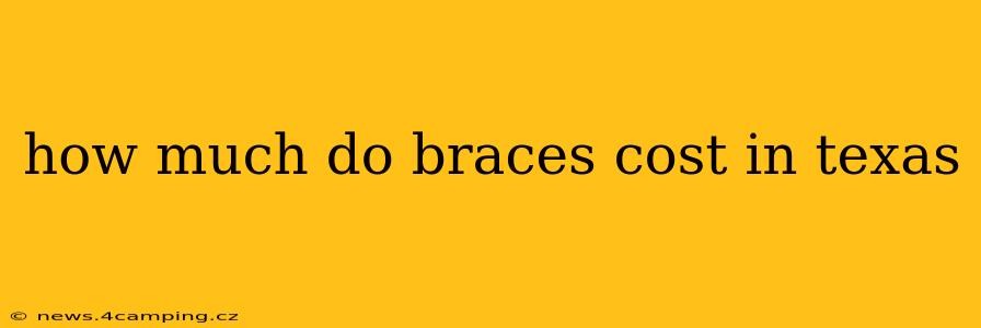 how much do braces cost in texas