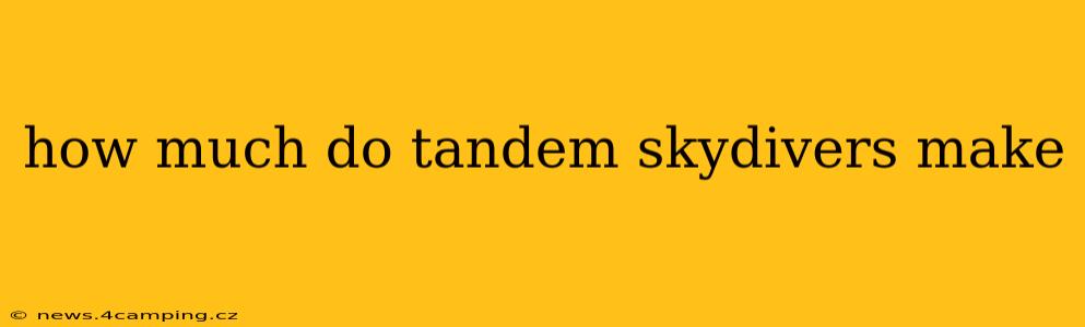 how much do tandem skydivers make