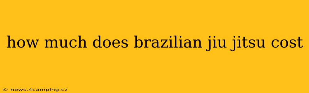 how much does brazilian jiu jitsu cost