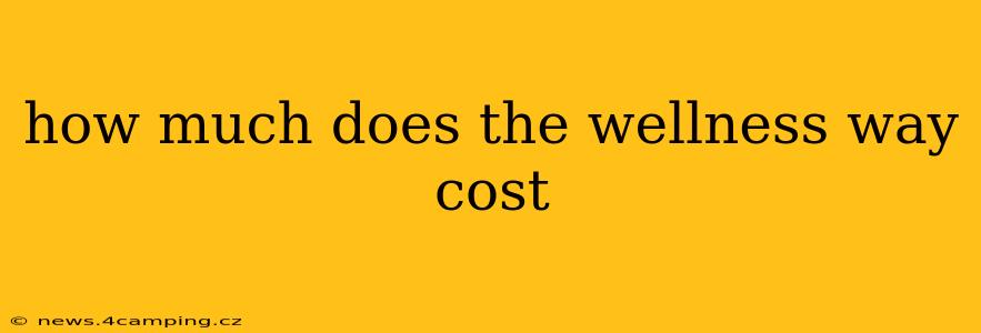 how much does the wellness way cost