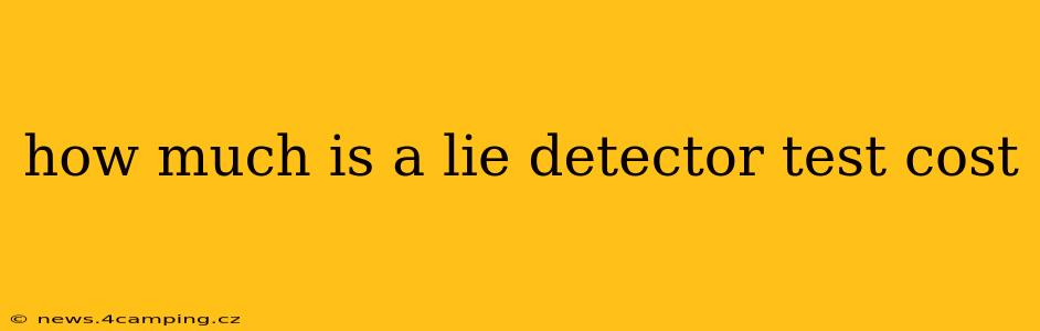 how much is a lie detector test cost