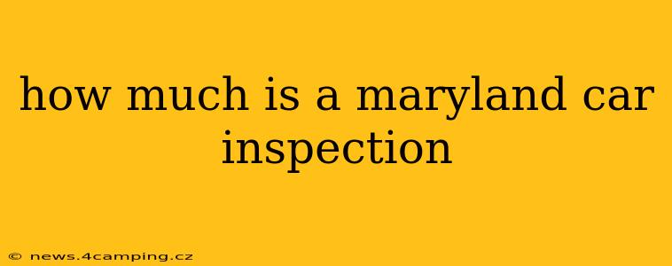 how much is a maryland car inspection