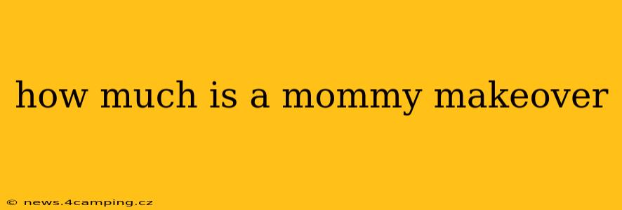 how much is a mommy makeover