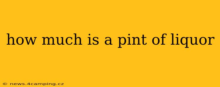 how much is a pint of liquor