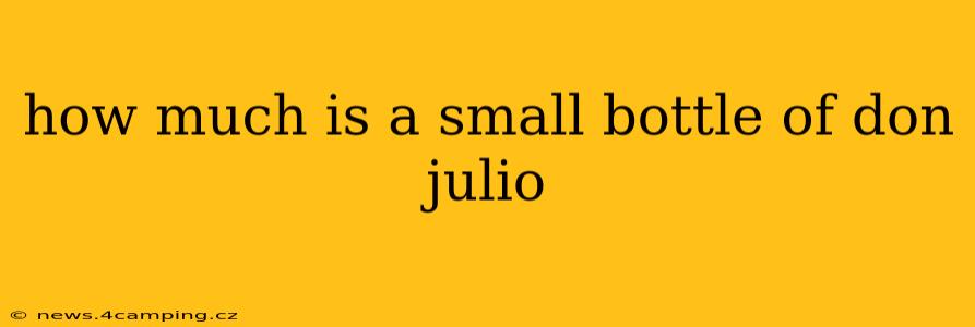 how much is a small bottle of don julio
